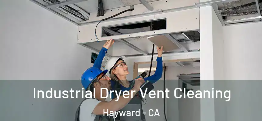  Industrial Dryer Vent Cleaning Hayward - CA
