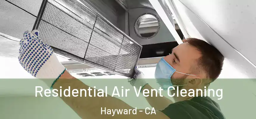  Residential Air Vent Cleaning Hayward - CA